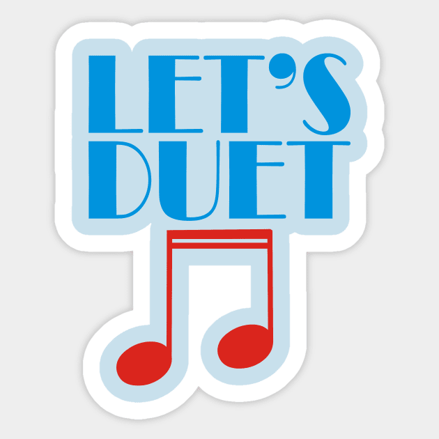 Let's Duet Sticker by CrazyCreature